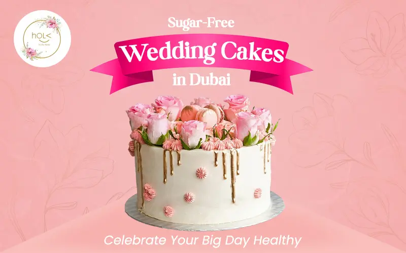 Sugar Free Wedding Cakes in Dubai Celebrate Your Big Day Healthy Sugar Free Wedding Cakes in Dubai Celebrate Your Big Day Healthy